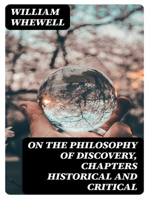 cover image of On the Philosophy of Discovery, Chapters Historical and Critical